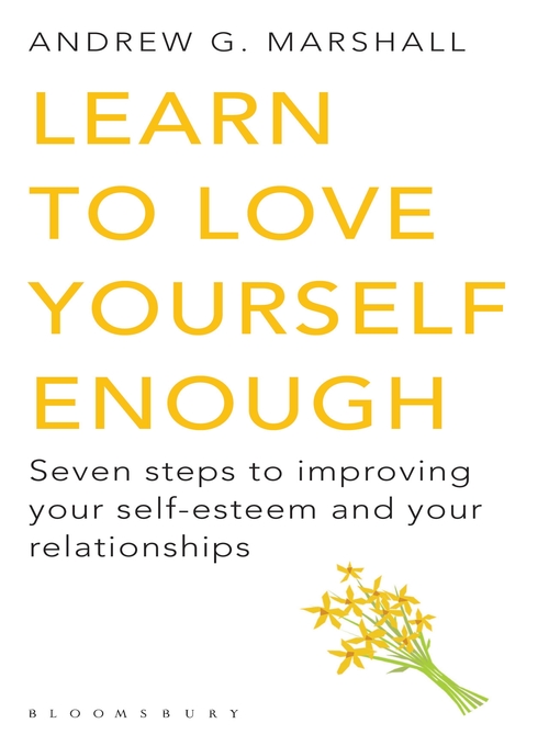 Title details for Learn to Love Yourself Enough by Andrew G Marshall - Available